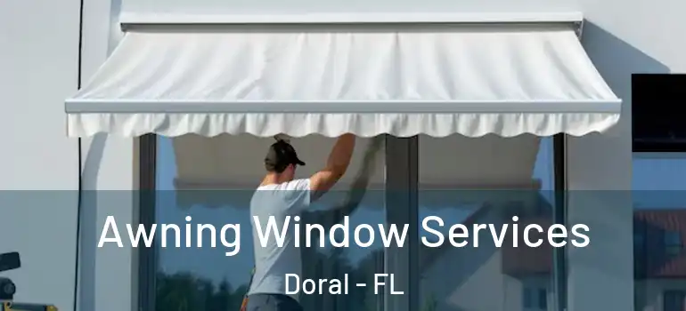  Awning Window Services Doral - FL