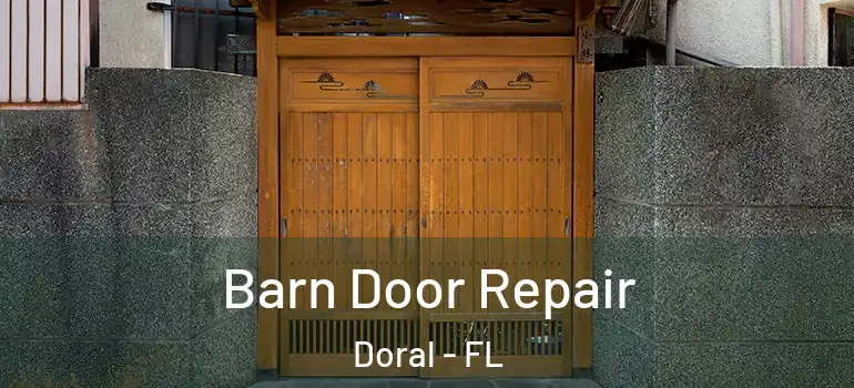  Barn Door Repair Doral - FL