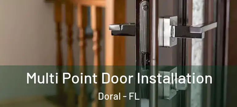  Multi Point Door Installation Doral - FL