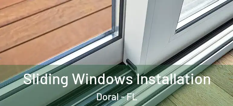  Sliding Windows Installation Doral - FL