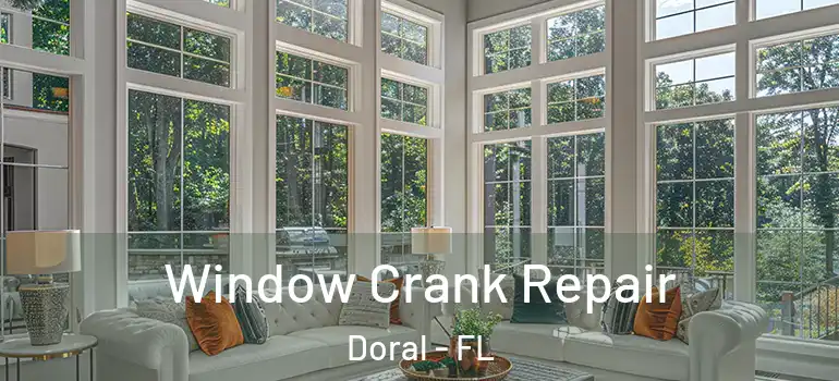  Window Crank Repair Doral - FL